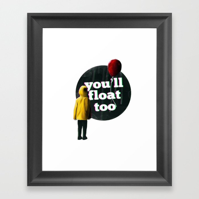 You'll float too Framed Art Print