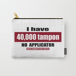 40,000 tampon Carry-All Pouch | Forsale, Graphicdesign, Marketing, Trade, Advertisement, Kazakhstan, Borat, Tampon, Noapplicator, Comedy 