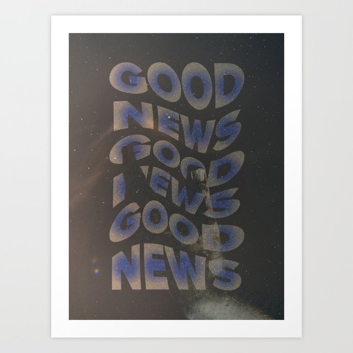 Good News Art Print