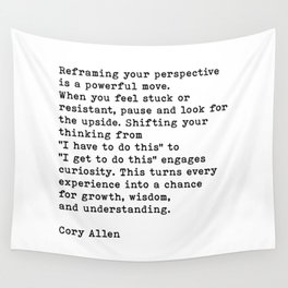 Reframing Your Perspective Cory Allen Motivational Quote (with permission from Cory Allen) Wall Tapestry