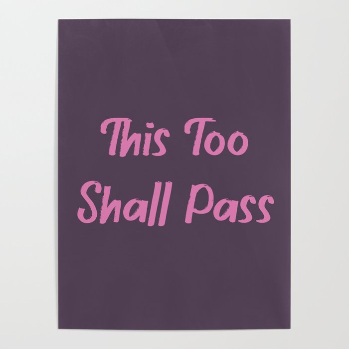 This too shall pass Poster