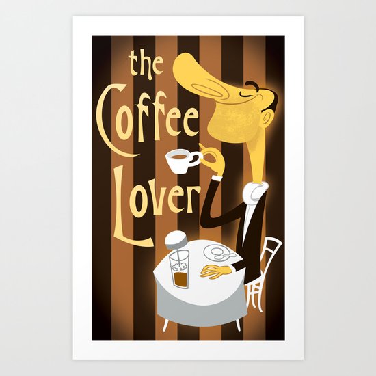 The Coffee Lover Art Print