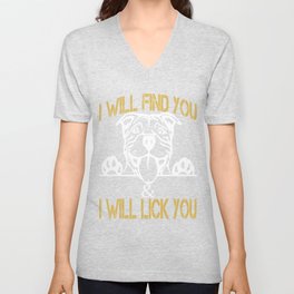 I Will Find You I will Lick You Tshirt Unisex V-Neck