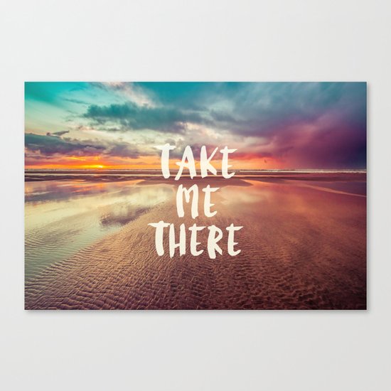 Take Me There Beach Sunset Quote Canvas Print
