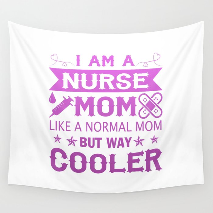 I Am A Nurse Mom Wall Tapestry