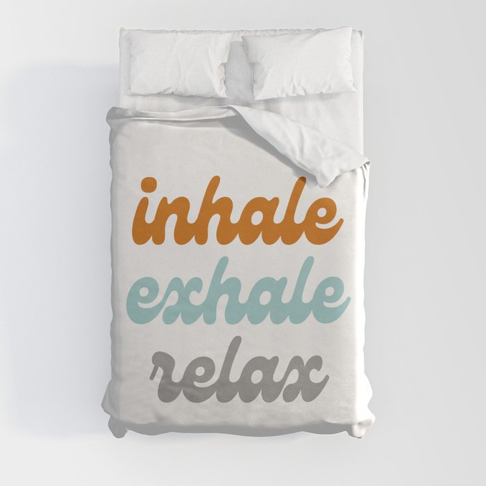 Inhale Exhale Relax Duvet Cover