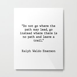 Ralph Waldo Emerson Inspirational Quote Metal Print | Lifequote, Motivation, Life, Ralphwaldoquote, Liberalquote, Typography, Empower, Typographyprint, Feminist, Graphicdesign 