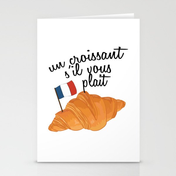 Un Croissant Sil Vous Plait -French Food Stationery Cards