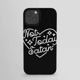 not today satan (b&w) iPhone Case
