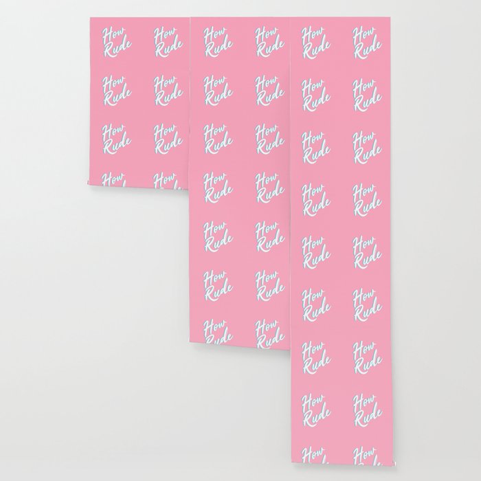 How Rude Wallpaper By Kimmcveigh Society6