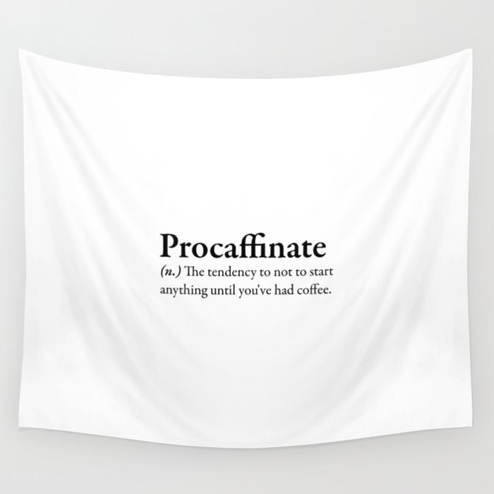 Procaffinate Definition Wall Tapestry