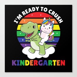 I'm Ready To Crush Kindergarten Dinosaur Unicorn Canvas Print