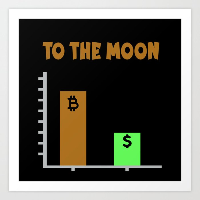 BTC to the Moon - funny Cryptocurrency design Art Print