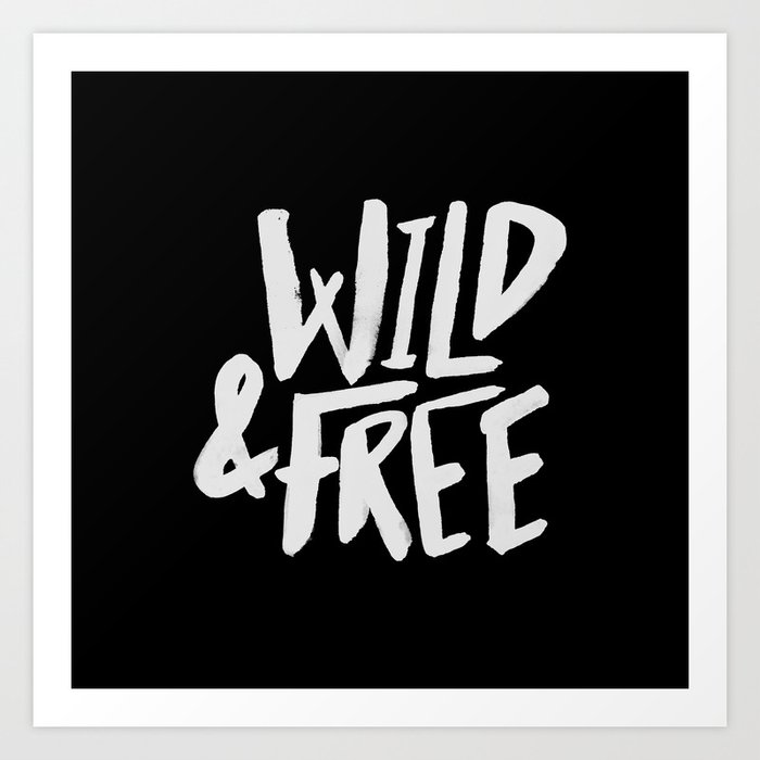 Wild and Free II Art Print