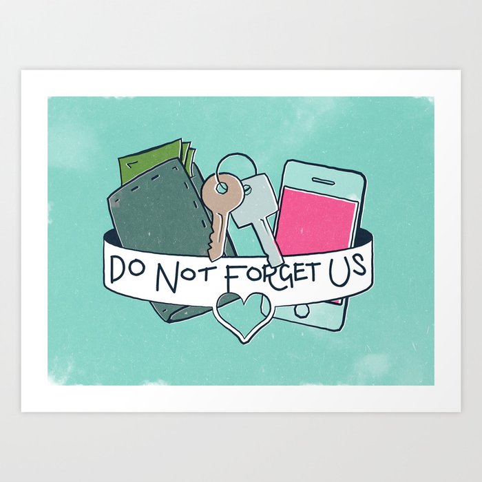 Do Not Forget Us Art Print