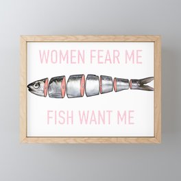 Fish want me, women fear me Framed Mini Art Print