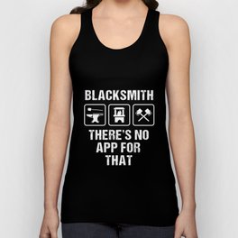 Blacksmith Theres No App For That Funny Bladesmith Tank Top