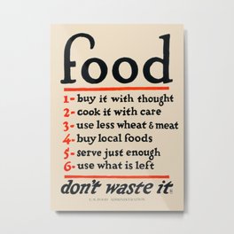Food, Don't Waste It - WWI Poster, 1917 Metal Print | Vintage, Decor, Baking, Retro, Frugal, Earthfriendly, Cooking, Food, Typography, Economics 