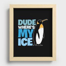 Dude Where's My Ice Funny Penguin Recessed Framed Print