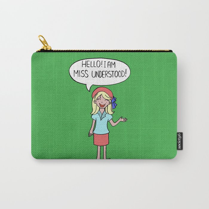 Miss Understood Carry-All Pouch