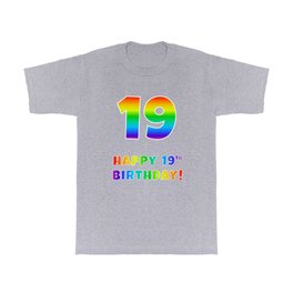 [ Thumbnail: HAPPY 19TH BIRTHDAY - Multicolored Rainbow Spectrum Gradient T Shirt T-Shirt ]