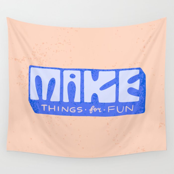 Make Things for Fun Wall Tapestry