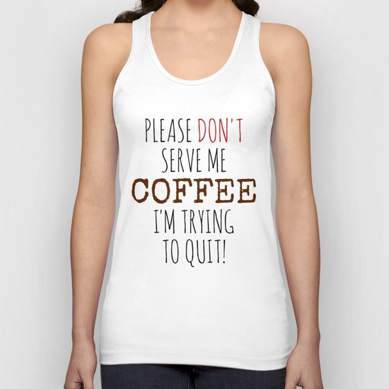 Quitting Coffee Unisex Tank Top