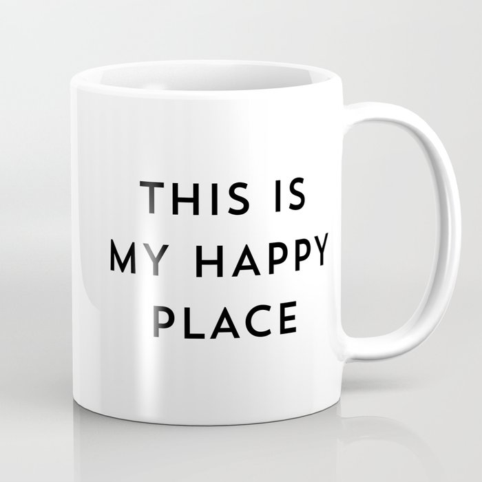 This is my happy place Coffee Mug
