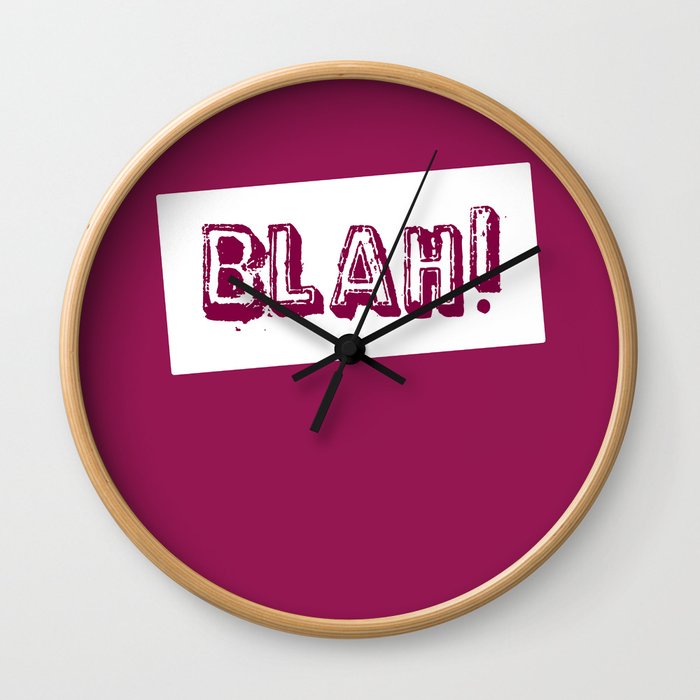 blah! Wall Clock