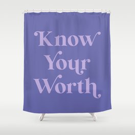 Know Your Worth - Periwinkle Shower Curtain