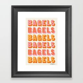 BAGELS BAGELS BAGELS Framed Art Print