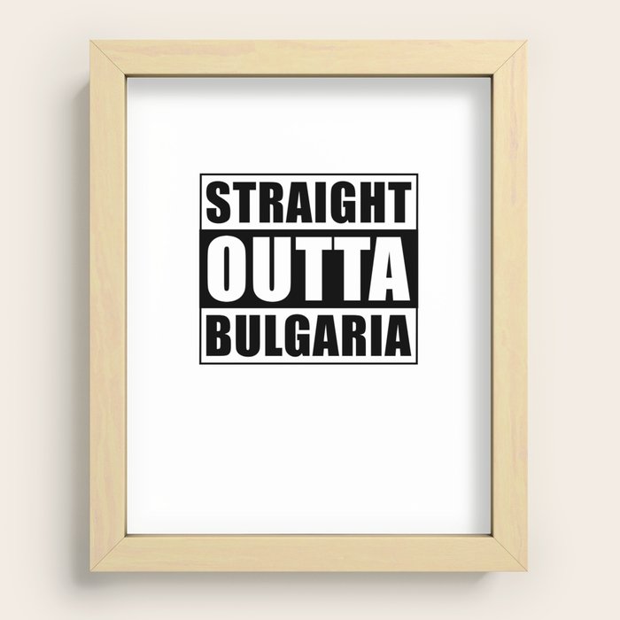 Straight Outta Bulgaria Recessed Framed Print