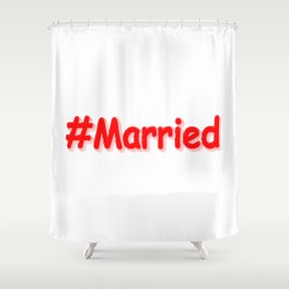 "#Married" Cute Design. Buy Now Shower Curtain