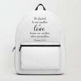 Be devoted to one another in love Romans 12:10 Backpack