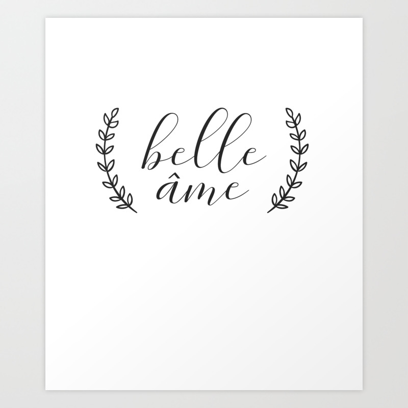 Belle Ame Art Print By Wordvinemedia Society6