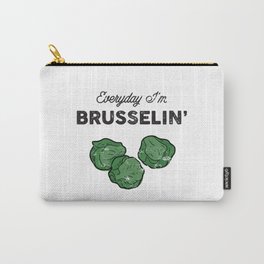 Everyday I'm Brusselin' Carry-All Pouch | Brussels, Graphicdesign, Vegetable, Foodpun, Lyrics, Drawing, Sprout, Pop Art, Text, Funny 