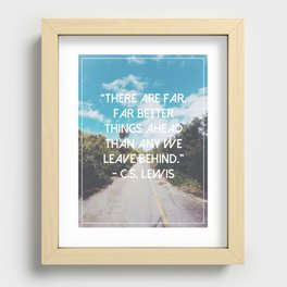 There are far better things ahead Recessed Framed Print