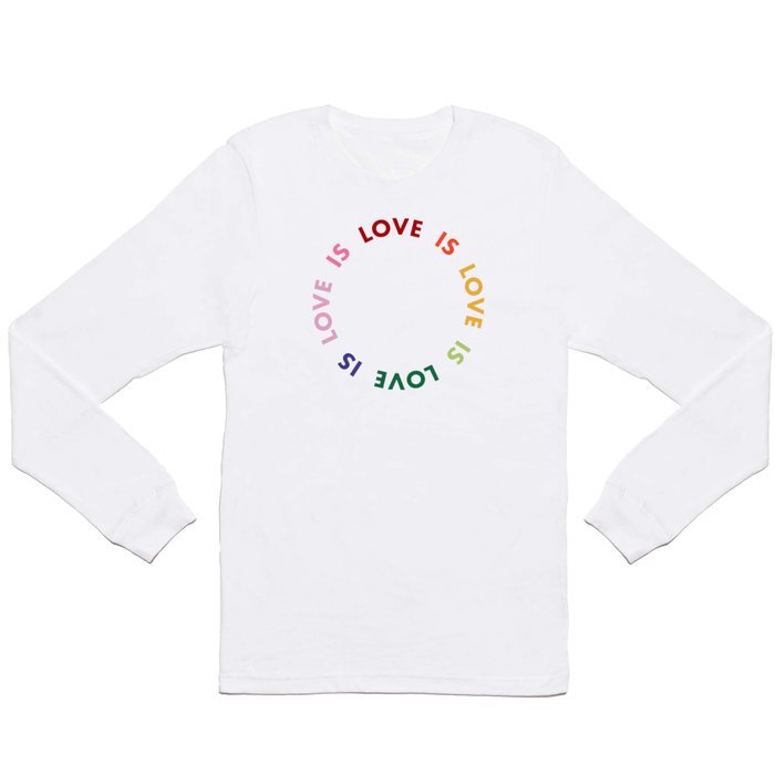 Love Is Love Long Sleeve T Shirt