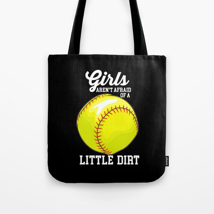 Girls Aren't Afraid Of A Little Dirt Tote Bag