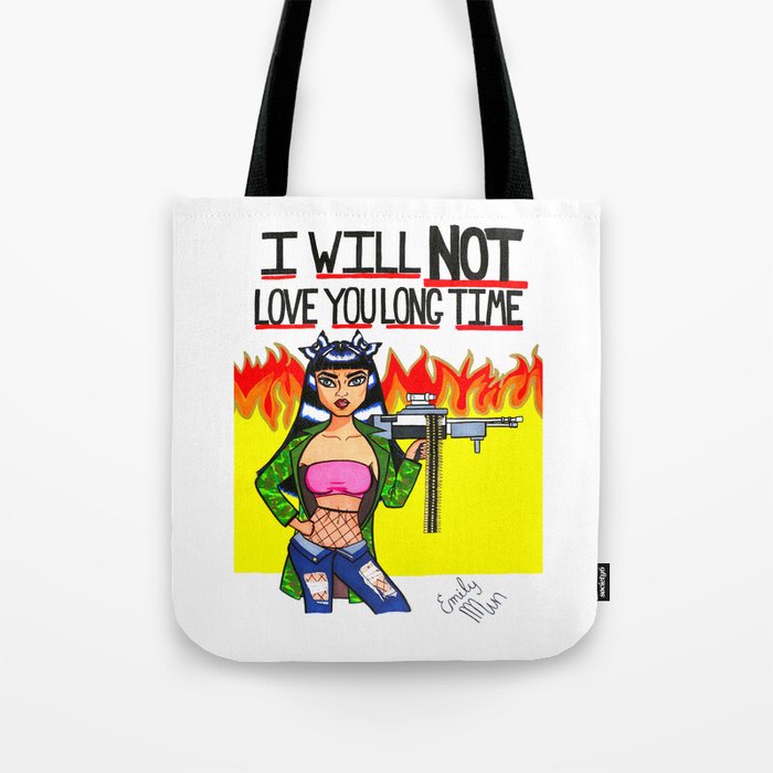 I Will Not Love You Long Time Tote Bag