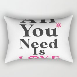 All You Need is Love Rectangular Pillow