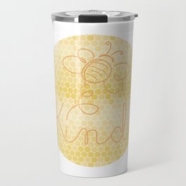 Honey "Bee" Kind - Be Kind Honeycomb Circle Travel Mug