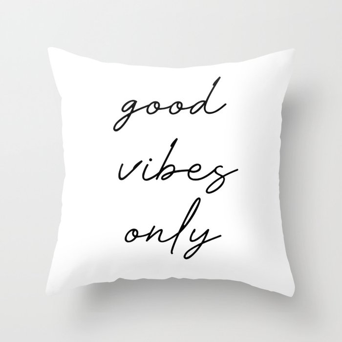 good vibes only Throw Pillow