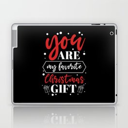 You Are My Favorite Christmas Gift Laptop Skin