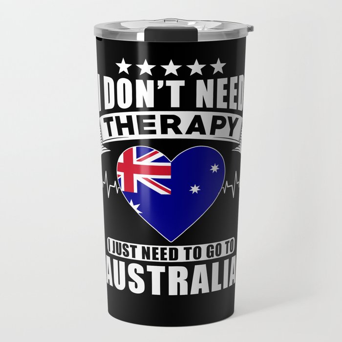 Australia I do not need Therapy Travel Mug