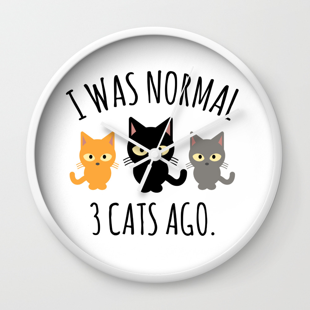 Cat Owner I Was Normal Three Cats Ago Funny Crazy Cat Lady Gift