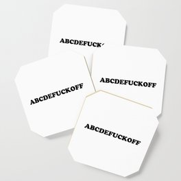 ABC - Fuck Off Offensive Quote Coaster