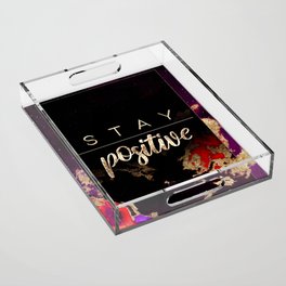 Stay Positive Rainbow Gold Quote Motivational Art Acrylic Tray