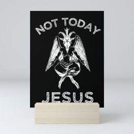 Not Today Jesus Mini Art Print