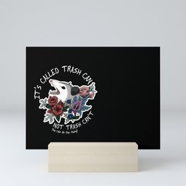 Possum with flowers - It's called trash can not trash can't Mini Art Print